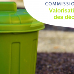 Commission Valorisation des déchets